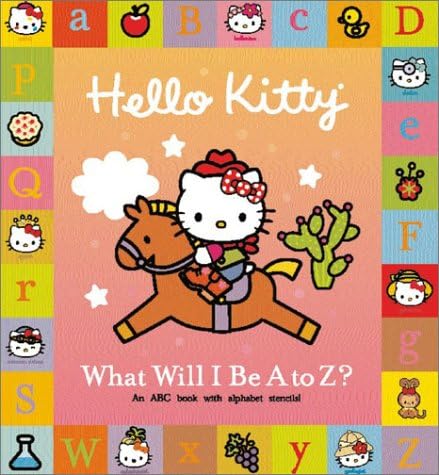 Hello Kitty: What Will You Be A to Z?: Sanrio: 9781419709111