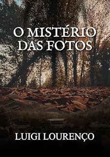 Livro O Mistério das Fotos (Arquivos das Cinzas Livro 1)