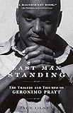 Last Man Standing: The Tragedy and Triumph of Geronimo Pratt by Jack Olsen