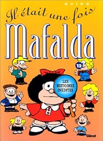 Mafalda Tome 12 Il était Une Fois Mafalda Quino Babelio - 