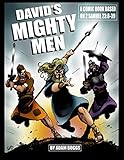 David's Mighty Men: A Comic Book based on 2 Samuel 23:8-39 by Adam Boggs