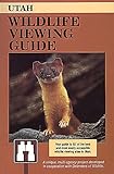 Utah Wildlife Viewing Guide (Wildlife Viewing Guides Series)