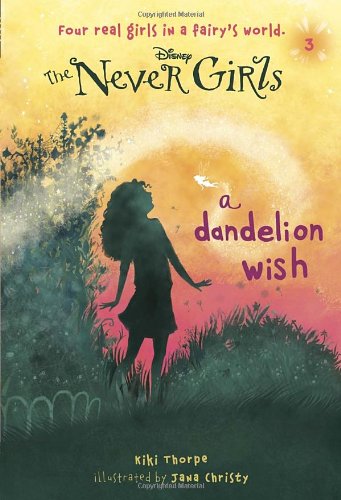 Never Girls #3: A Dandelion Wish (Disney: The Never Girls)