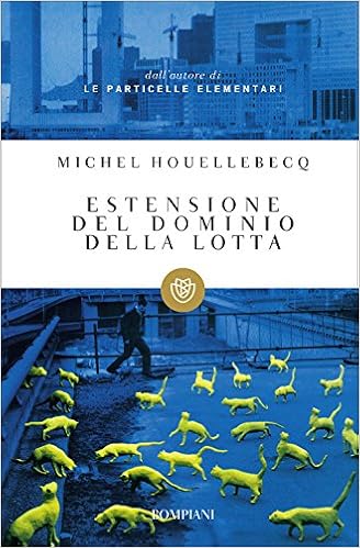 Michel Houellebecq - Estensione del dominio della lotta (2001)