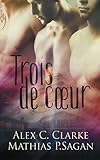 Trois de Coeur (French Edition) by 