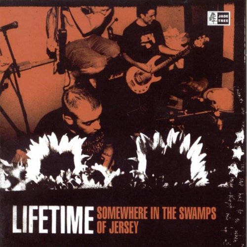 Lifetime - Somewhere In The Swamps Of Jersey (Disc 1) - Zortam Music