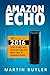 Amazon Echo: The 2016 User Guide And Manual: Get The Best Out Of Amazon Echo