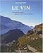 Le Vin, message des dieux - enchantement des hommes by