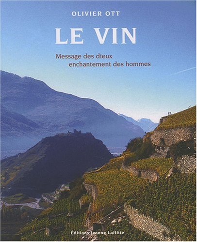 Le Vin, message des dieux - enchantement des hommes by (Paperback)
