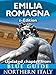 Emilia Romagna with Bologna, Parma, Piacenza, Modena, Ferrara, Reggio Emilia, Faenza, Fidenza, Forli, Ravenna and Rimini (Updated Chapter from Blue Guide Northern Italy)