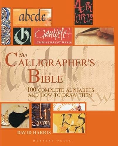 Download The Calligrapher's Bible: 100 Complete Alphabets and How to Draw Them PDF