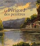 Le Périgord des peintres by 