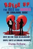 Image de Break Up For Men And Women: An Emotional Guide Save Or End Your Relationship: Simple Ways To Control Break Ups