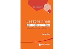 Lessons From Nanoelectronics: A New Perspective On Transport (Volume 1)