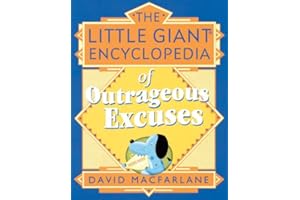 The Little Giant Encyclopedia of Outrageous Excuses