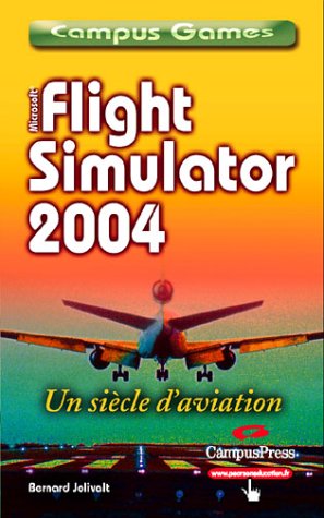 Flight Simulator 2004 : Century of flight, tome 1 : Prise en main by (Paperback)