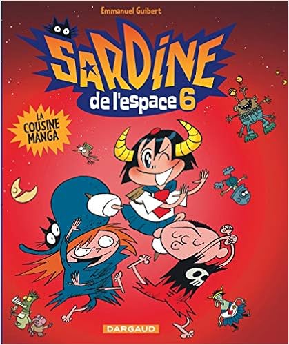 Sardine de l'espace - tome 6 - Cousine Manga (La) Sardine de l'espace - tome 6 - Cousine Manga (La)