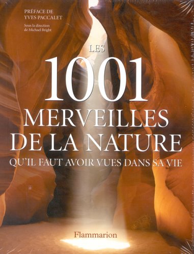 Les  1001 merveilles de la nature qu'il faut avoir vues dans sa vie