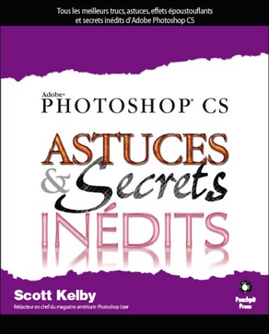 Photoshop CS : Astuces et secrets inédits by (Paperback)