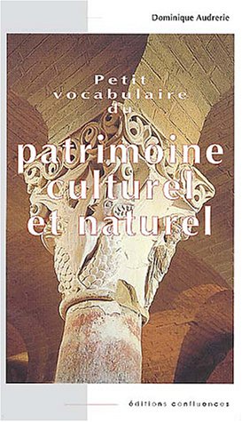Petit vocabulaire du patrimoine culturel et naturel