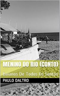 Livro Menino do Rio (conto): Contos (Baianos De Todos Os Santos Livro 1)
