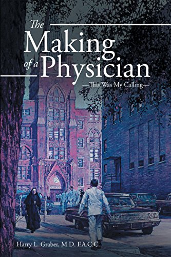 The Making of a Physician: This Was My Calling