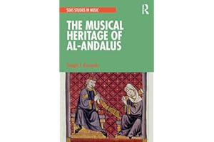 The Musical Heritage of Al-Andalus (SOAS Studies in Music)