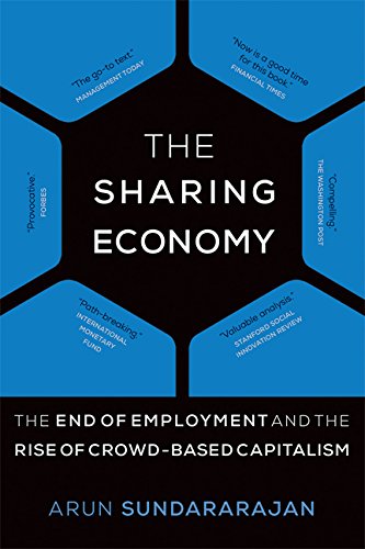 The Sharing Economy: The End of Employment and the Rise of Crowd-Based Capitalism (MIT Press)