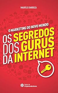 Livro O Marketing do Novo Mundo: Os Segredos dos Gurus da Internet