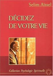 Décidez de votre vie