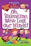 My Weird School Special: Oh, Valentine, We've Lost Our Minds!