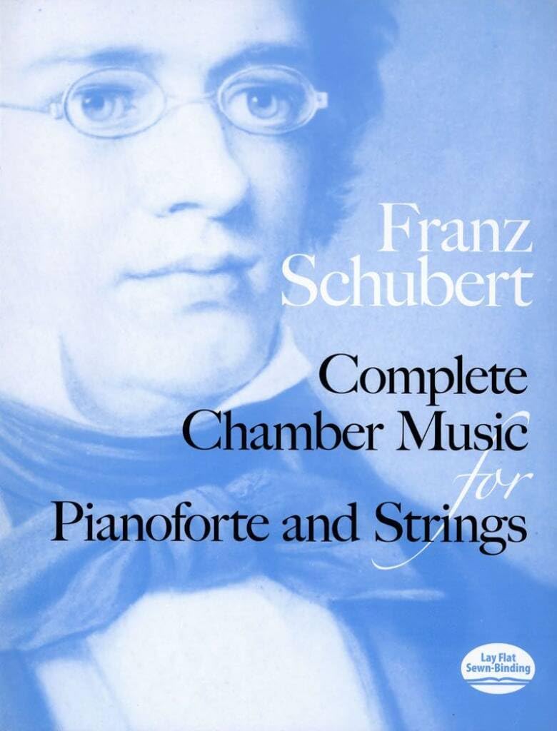 Franz Schubert Complete Chamber Music For Pianoforte And Strings Book