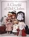 A Closetful of Doll Clothes: For 11 1/2 Inch, 14-Inch, 18-Inch and 20-Inch Dolls (Creative Crafters) by 