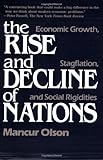The Rise and Decline of Nations: Economic Growth, Stagflation, and Social Rigidities