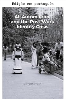 Livro IA, automação e a crise de identidade pós-trabalho