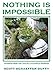 Nothing Is Impossible