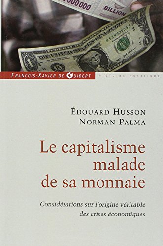 Le  capitalisme malade de sa monnaie