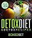 Detox Diet & Detox Recipes in 10 Day Detox: Detoxification of the Liver, Colon and Sugar With Smooth by Speedy Publishing