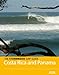 The Stormrider Surf Guide -  Costa Rica and Panama (Stormrider Surf Guides)