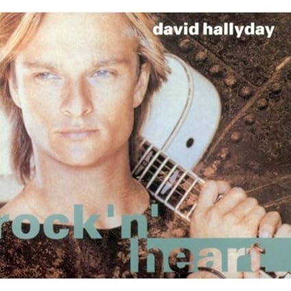 David Hallyday David Hallyday Rock N Heart Scotti Bros Records 846 963 1 Amazon Com Music