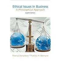Ethical Issues in Business: A Philosophical Approach (8th Edition)