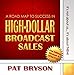 A Road Map To Success In High-Dollar Broadcast Sales 0989689905 Book Cover