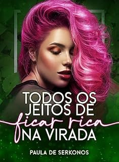 Livro Todos os Jeitos de Ficar Rica na Virada