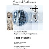 Sacred Pathways: The Brain's Role in Religious and Mystic Experiences
