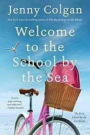 Welcome to the School by the Sea: The First School by the Sea Novel (Little School by the Sea Book 1)
