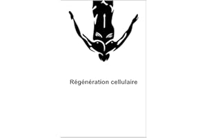 Régénération cellulaire (French Edition)