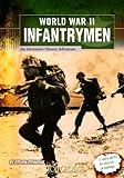World War II Infantrymen: An Interactive History Adventure (You Choose: World War II)