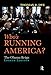 Who's Running America?: The Obama Reign