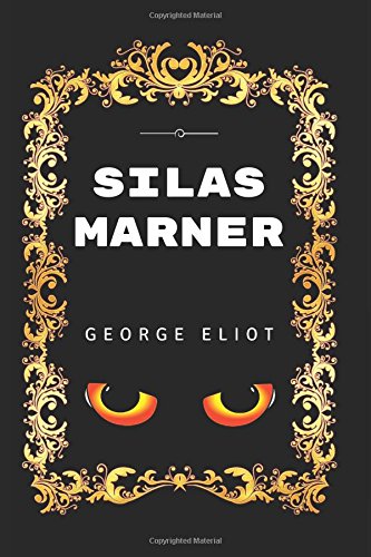 Silas Marner: By George Eliot - Illustrated