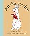 Pat the Zombie: A Cruel (Adult) Spoof by Aaron Ximm, Kaveh Soofi